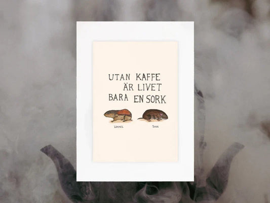 Poster "Utan kaffe är livet bara en sork" A2 - Fast tvål, kaffe & lakrits - Katoppa.se Karlskoga