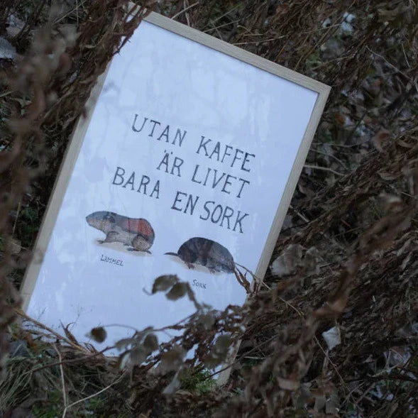 Poster "Utan kaffe är livet bara en sork" A2 - Fast tvål, kaffe & lakrits - Katoppa.se Karlskoga